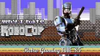 Why I Hate Robocop for NES | RGT 85