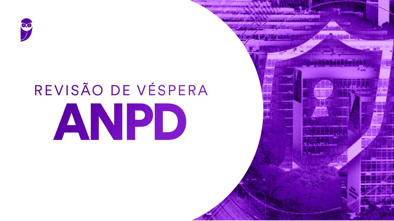 Revisão de Véspera ANPD