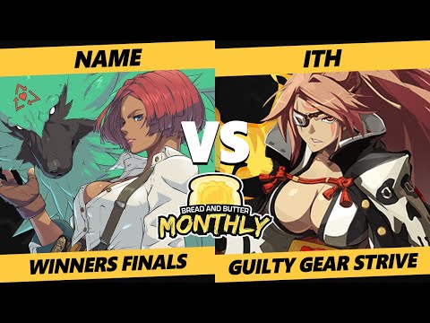 Bread and Butter 30 Winners Finals - Name (Giovanna) Vs. ITH (Baiken) Guilty Gear Strive