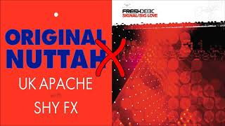 Shy FX &amp; UK Apache X Fresh - Original Nuttah X Signal (Mashup)