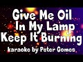 GIVE ME OIL IN MY LAMP KARAOKE by Peter Gomes