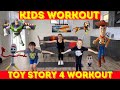 Kids Workout Toy Story 4 Figures And Their Exercises For Kids Age 3 10