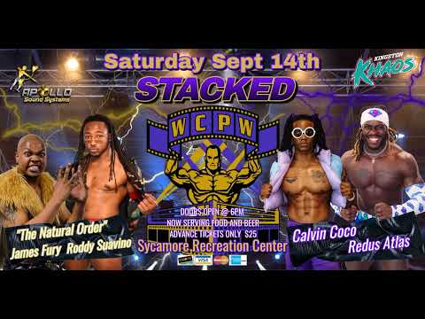 WCPW®: STACKED!™ Sat. Sept14th, 2024 Natural Order vs Coco & Atlas