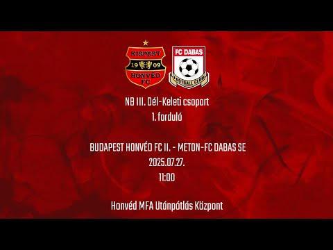 Budapest Honvéd FC II.  - Meton-FC Dabas SE, NBIII. Dél-Keleti csoport, 1. forduló