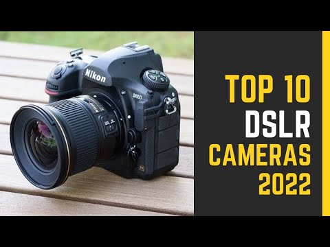 Top 10 Best DSLR Cameras to buy in 2022