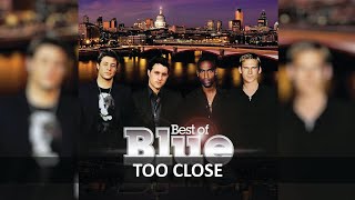 BLUE - TOO CLOSE LYRICS