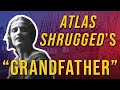 The Grandfather of Atlas Shrugged | Brandon Lisi