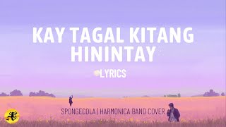 Download lagu Kay Tagal Kitang Hinintay - Spongecola | Harmonica Band Cover (LYRIC VIDEO) - OPM Pop Rock Song mp3