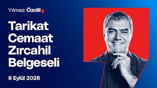 Tarikat Cemaat Zırcahil Belgeseli - Yılmaz Özdil