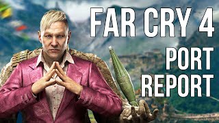 Far Cry 4: PC Port Report