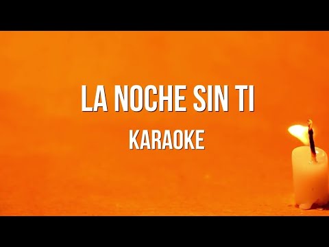 La noche sin ti (Karaoke) - Los Huayra