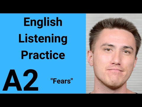 A2 English Listening Practice - Fears
