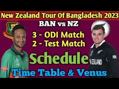 New Zealand Tour Of Bangladesh 2023 Full Schedule & Time Table | ban vs nz 2023 series
