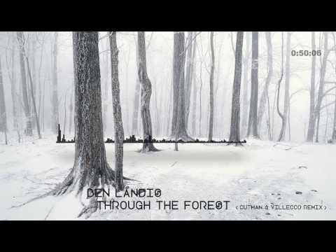 Ben Landis - Through the Forest (Cutman & Villecco remix)