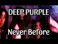 DEEP PURPLE - Never Before (Lyric Video)
