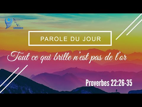 124 - Parole du jour : tout ce qui brille n'est pas de l'or - Proverbes 23:26-35