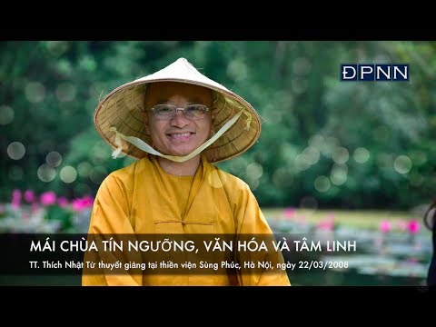 Tín ngưỡng và tâm linh A (04/05/2008) Thích Nhật Từ