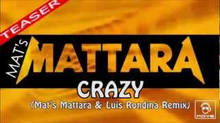 MAT's MATTARA Feat. J.Be - Crazy [Mat's Mattara & Luis Rondina Rmx] (Teaser)