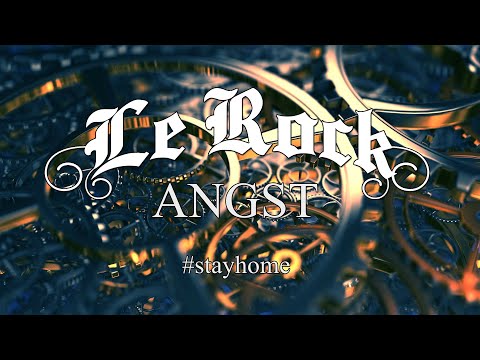 LE ROCK - Angst (Corona Edition / Home Office Version)