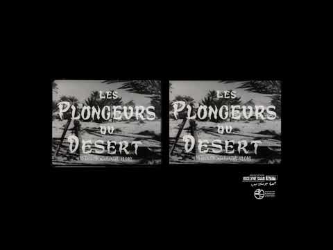 "Les Plongeurs du Désert" Tahar Hannache (1952) - Restoration Work In Progress