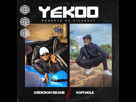 Oseikrom-Sikanii-Yekoo-Ft.-Kofi-Mole