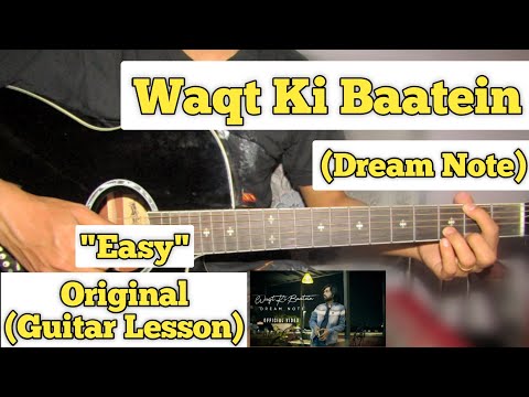 Waqt Ki Baatein - Dream Note | Guitar Lesson | Easy Chords |