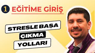 STRESLE BAŞA ÇIKMA YOLLARI - EĞİTİME GİRİŞ - BÖLÜM 1 / Stres Yönetimi / Stres Yönetimi Teknikleri