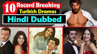 Top 10 Record Breaking Turkish Drama in Hindi Dubbed| Turkish Dramas in Hindi |Sen Cal Kapimi Series