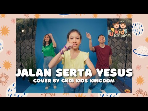 Jalan Serta Yesus (Cover) | GKDI Kids Kingdom | Lagu Sekolah Minggu
