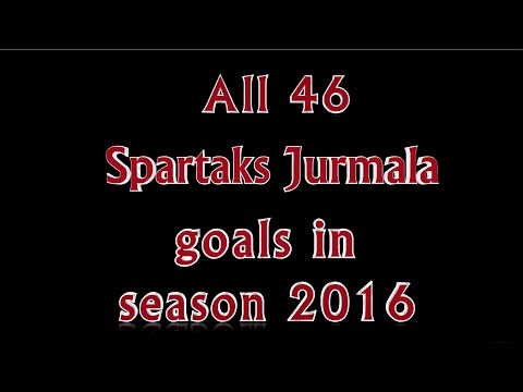 Spartaks Jurmala All goals in 2016 season
