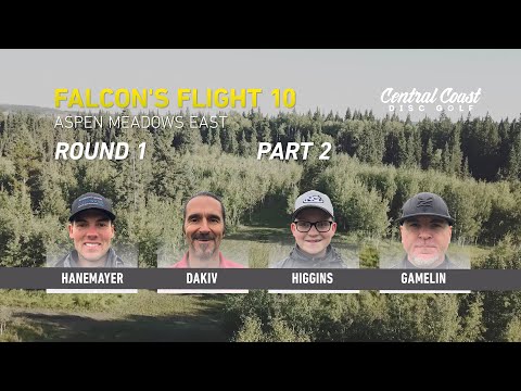 2019 Falcon's Flight - Round 1 Part 2 - Hanemayer, Dakiv, Higgins, Gamelin