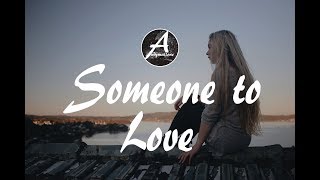 Triarchy - Someone To Love (Lyrics / Lyric Video) ft. Rosette