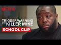 Trigger Warning with Killer Mike | School Clip | Netflix