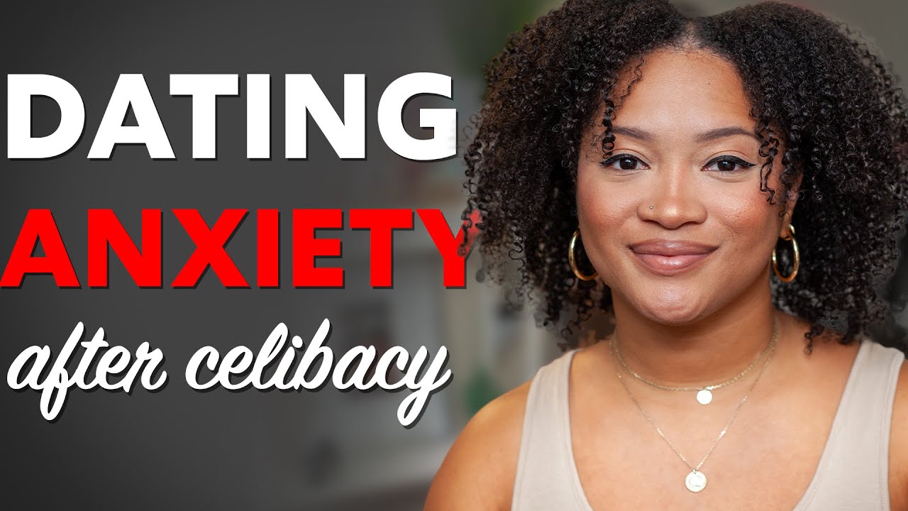 Why You're Anxious about Dating After Singleness & Celibacy | Therapist Answers Your Questions