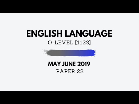O-Level English May June 2019 Paper 22 - Reading (Complete Solutions) 1123/22
