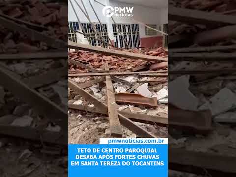 Teto de centro paroquial desaba após fortes chuvas em Santa Tereza do Tocantins