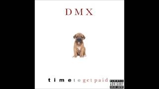 Time To Get Paid Feat. Biggie (Explicit)-DMX