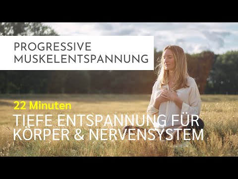 Progressive Muskelentspannung (PMR) nach Jacobson | Tiefenentspannung & Nervensystem beruhigen