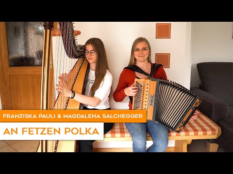 Franziska Pauli & Magdalena Salchegger - An Fetzen Polka
