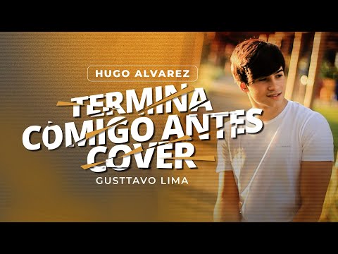 Hugo Alvarez - Termina Comigo Antes (Cover Gusttavo Lima)