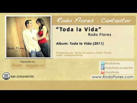 Rodo Flores - Toda la Vida