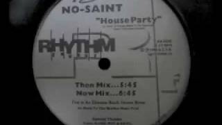 No-Saint - House Party (Then Mix)