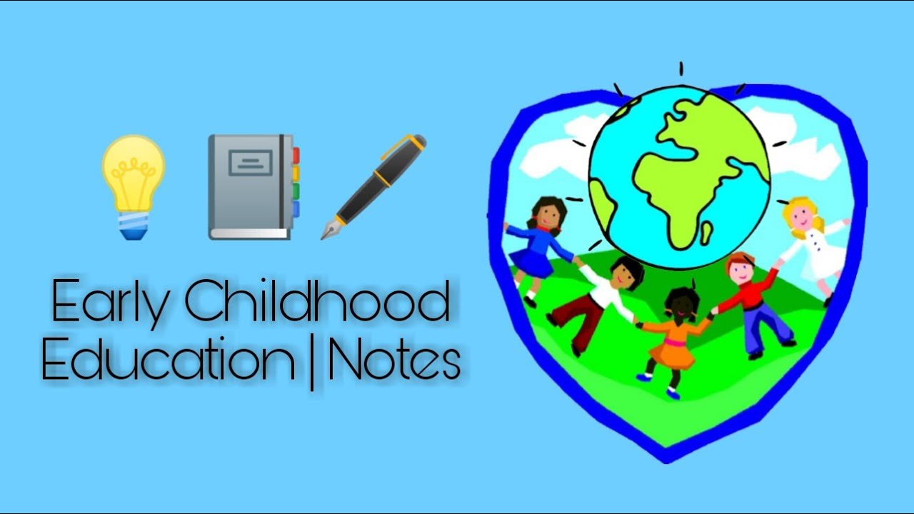 Introduction to Early Childhood Education | Notes 💡