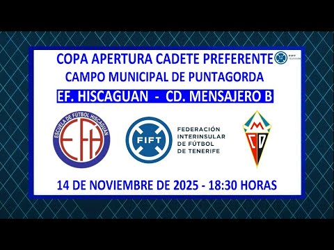 Directo | La Palma | Copa Apertura Cadete Preferente | EF. Hiscaguan - CD. Mensajero  B