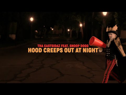 Tha Eastsidaz ft Snoop Dogg – “Hood Creeps Out At Night”