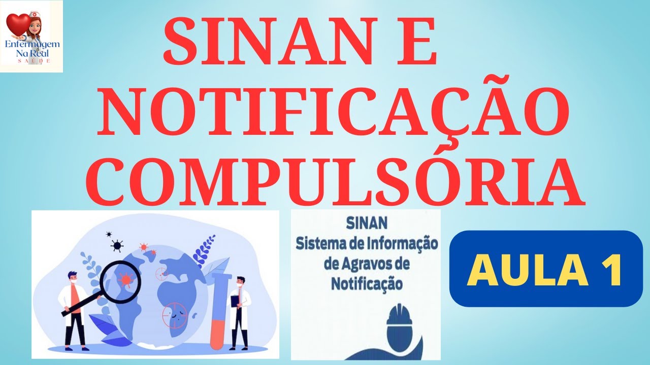 SINAN E NOTIFICAÇÃO COMPULSÓRIA -  AULA 1