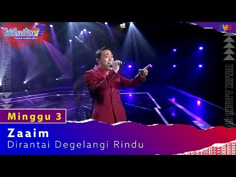Zaaim - Dirantai Degelangi Rindu | Minggu 3 | #Mentor7