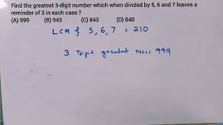 Find the greatest 3-digit number which when divided by 5, 6 and 7 leaves a reminder of 3 in each