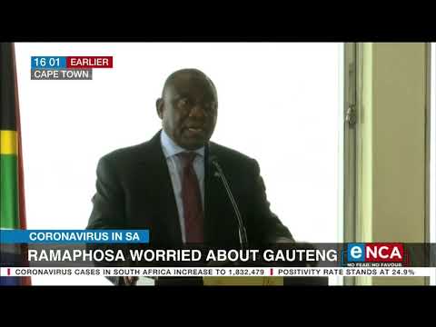 COVID 19 in SA Ramaphosa worried about Gauteng