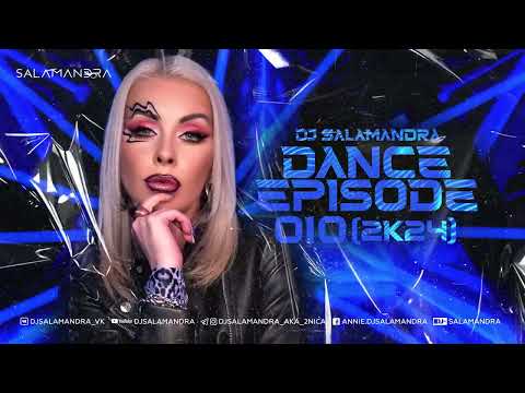 Dj Salamandra - Dance Episode 010 (2k24)